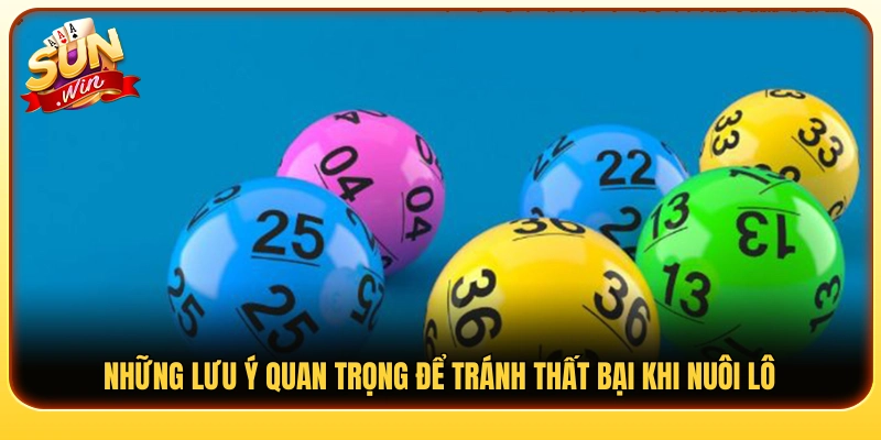 Những sai lầm nên tránh trong quá trình nuôi lô 