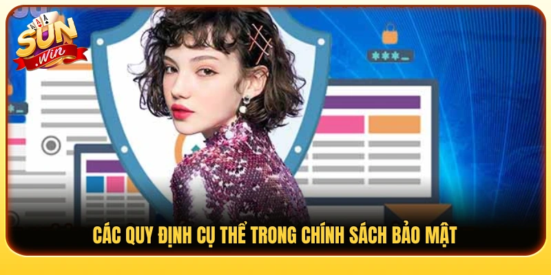 Các điều khoản quan trọng trong chính sách bảo mật 