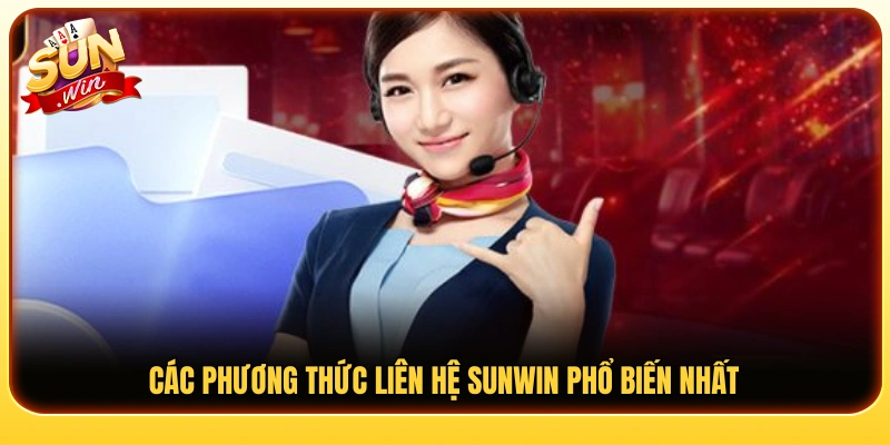 Những kênh liên hệ Sunwin được sử dụng nhiều nhất