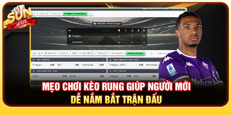 5+ Mẹo Chơi Kèo Rung Giúp Người Mới Dễ Nắm Bắt Trận Đấu