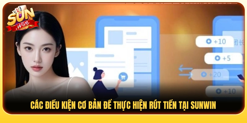 Những yêu cầu cần đáp ứng trước khi rút tiền Sunwin 