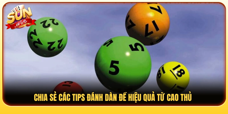 Tips đánh dàn đề từ người chơi lâu năm 