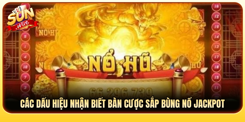 Tín hiệu nhận biết phòng cược sắp nổ hũ 