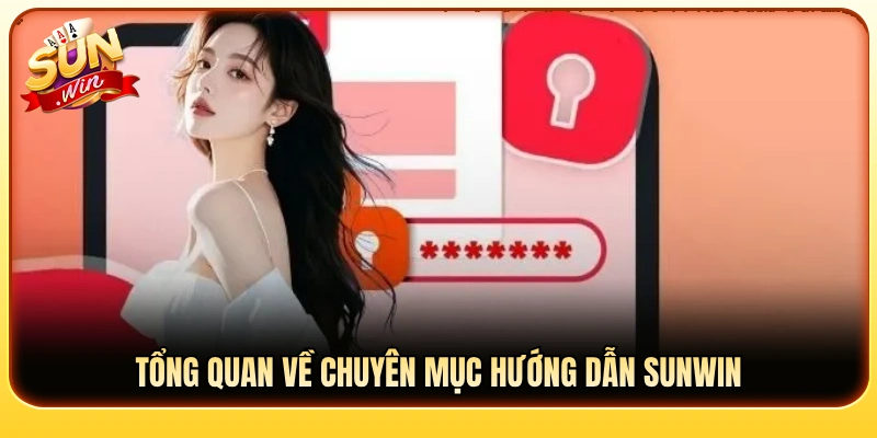 Sơ lược về trung tâm hướng dẫn Sunwin cho hội viên 