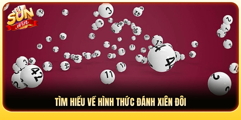Thông tin cần biết về cách chơi lô xiên đôi
