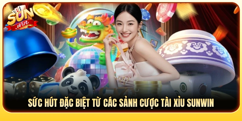 Điểm hấp dẫn nổi bật tại các bàn cược tài xỉu Sunwin 